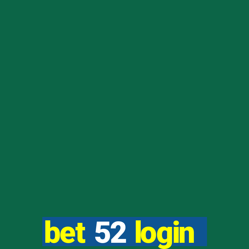 bet 52 login